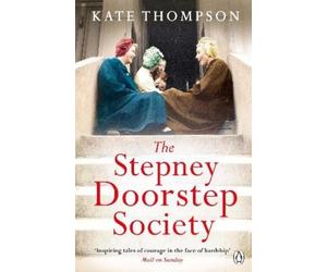 Kate Thompson The Stepney Doorstep Society (Tascabile)