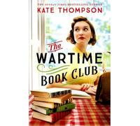 Kate Thompson The Wartime Book Club (Copertina rigida) Wartime Librarians