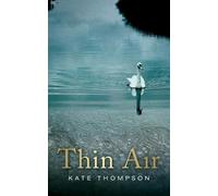 Kate Thompson Thin Air (Tascabile)