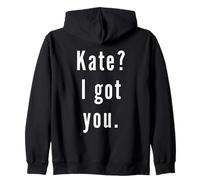 Kate? Ti Ho preso. Felpa con Cappuccio