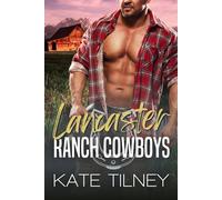 Kate Tilney Lancaster Ranch Cowboys: The Complete Series (Kate Tilne (Tascabile)