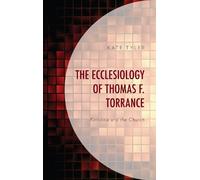 Kate Tyler The Ecclesiology of Thomas F. Torrance (Copertina rigida)