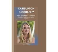 KATE UPTON BIOGRAPHY: Beyond Joan Holloway - A Journey of Reinvention, Resilience, and Lasting Influence