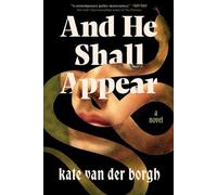 Kate Van Der Borgh And He Shall Appear (Tascabile)