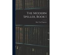 Kate Van Wagenen The Modern Speller, Book 1 (Tascabile)