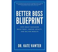 Kate Vawter Better Boss Blueprint (Tascabile)