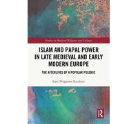 Kate Waggoner K Islam and Papal Power in Late Medieval and Ea (Copertina rigida)