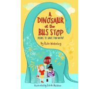 Kate Wakeling A Dinosaur at the Bus Stop (Tascabile)