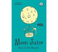 Kate Wakeling Moon Juice (Tascabile) Emma Press Children's Poetry Books