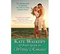 Kate Walker Kate Walkers' 12-Point Guide to Writing Romance (Tascabile)