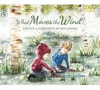 Kate Walker What Moves the Wind? (Copertina rigida)