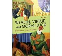 Kate Ward Wealth, Virtue, and Moral Luck (Copertina rigida)