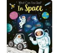 Kate Ware What Can You See In Space? (Libro di cartone) What Can You See?