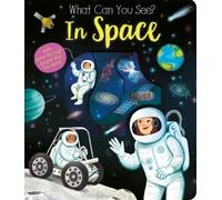 Kate Ware What Can You See? In Space (Libro di cartone) What Can You See?