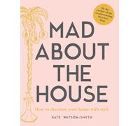 Kate Watson-Smyth Mad about the House (Copertina rigida)