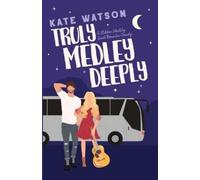 Kate Watson Truly Medley Deeply (Tascabile) Sweet as Sugar Maple