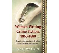 Kate Watson Women Writing Crime Fiction, 1860-1880 (Tascabile)