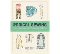 Kate Weiss Radical Sewing (Tascabile)