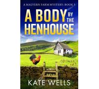 Kate Wells A Body by the Henhouse (Tascabile) Malvern Mysteries