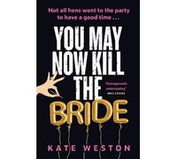 Kate Weston You May Now Kill the Bride (Tascabile)