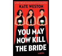 Kate Weston You May Now Kill the Bride (Tascabile)