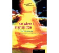 Kate Wheeler Not Where I Started from (Tascabile)