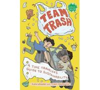 Kate Wheeler Trent Huntington Team Trash (Tascabile) Books for a Better Earth