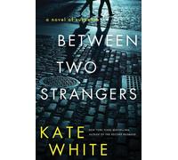 Kate White Between Two Strangers (Tascabile)