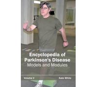 Kate White Encyclopedia of Parkinson's Disease: Volume V (Mod (Copertina rigida)