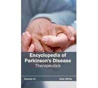 Kate White Encyclopedia of Parkinson's Disease: Volume VI (Th (Copertina rigida)
