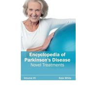 Kate White Encyclopedia of Parkinson's Disease: Volume VII (N (Copertina rigida)