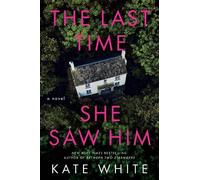 Kate White The Last Time She Saw Him (Copertina rigida)