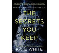 Kate White The Secrets You Keep (Tascabile)