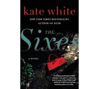 Kate White The Sixes: A Novel (Tascabile)