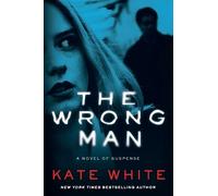 Kate White The Wrong Man (Tascabile)
