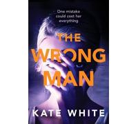 Kate White The Wrong Man (Tascabile)