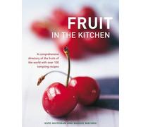 Kate Whiteman Fruit in the Kitchen (Copertina rigida)