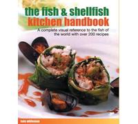Kate Whiteman The Fish & Shellfish Kitchen Handbook (Tascabile)
