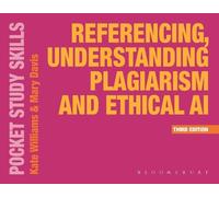 Kate Williams Mary Referencing, Understanding Plagiarism and Ethic (Tascabile)