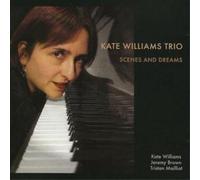 Kate Williams Trio Scenes and Dreams (CD) Album