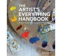 Kate Wilson The Artist's Everything Handbook (Tascabile)
