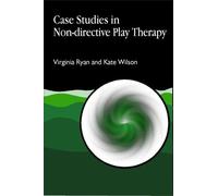 Kate Wilson Virginia Ryan Case Studies in Non-directive Play Therapy (Tascabile)