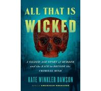 Kate Winkler Dawson All That Is Wicked (Copertina rigida)