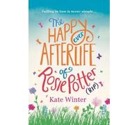 Kate Winter The Happy Ever Afterlife of Rosie Potter (RIP) (Tascabile)