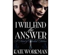 Kate Workman I Will Find the Answer : A Novel of Sherlock Holmes (Tascabile)