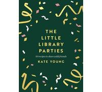 Kate Young The Little Library Parties (Tascabile)