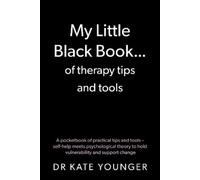 Kate Younger My Little Black Book… of therapy tips and tools (Tascabile)