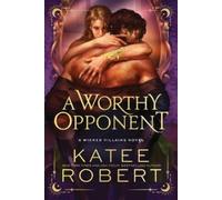 Katee Robert A Worthy Opponent (Standard Edition) (Tascabile) Wicked Villains