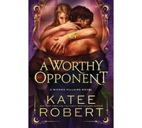 Katee Robert A Worthy Opponent (Standard Edition) (Tascabile) Wicked Villains