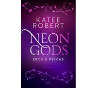 Katee Robert Anika Klü Neon Gods - Eros & Psyche (Dark Olympus, Band (Tascabile)